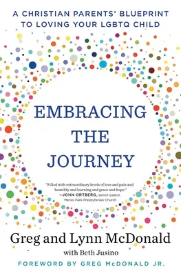 Abrazando el viaje: El plan de los padres cristianos para amar a sus hijos LGBTQ - Embracing the Journey: A Christian Parents' Blueprint to Loving Your LGBTQ Child