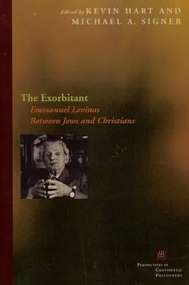 El exorbitante: Emmanuel Levinas entre judíos y cristianos - The Exorbitant: Emmanuel Levinas Between Jews and Christians