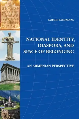 Identidad nacional, diáspora y espacio de pertenencia: Una perspectiva armenia - National Identity, Diaspora, and Space of Belonging: An Armenian Perspective
