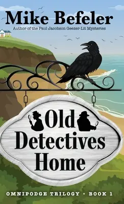 El viejo hogar de los detectives: Un misterio omnipresente - Old Detectives Home: An Omnipodge Mystery