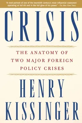 Crisis: La anatomía de dos grandes crisis de política exterior - Crisis: The Anatomy of Two Major Foreign Policy Crises