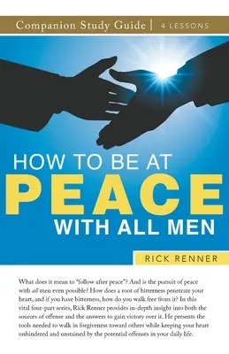 Cómo estar en paz con todos los hombres Guía de Estudio - How To Be at Peace With All Men Study Guide