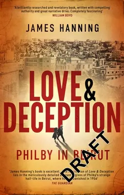 Amor y engaño: Philby en Beirut - Love and Deception: Philby in Beirut