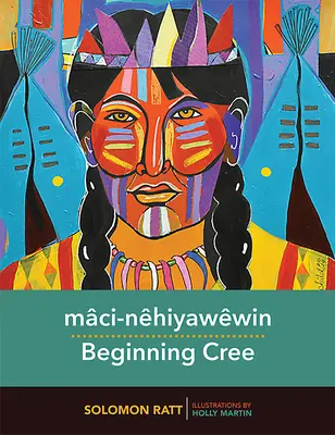 Mci-Nhiyawwin / Cree principiante - Mci-Nhiyawwin / Beginning Cree