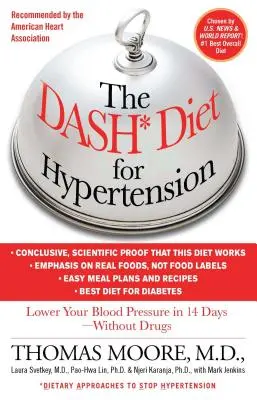 La dieta Dash para la hipertensión: Reduzca su presión arterial en 14 días - Sin medicamentos - The Dash Diet for Hypertension: Lower Your Blood Pressure in 14 Days - Without Drugs