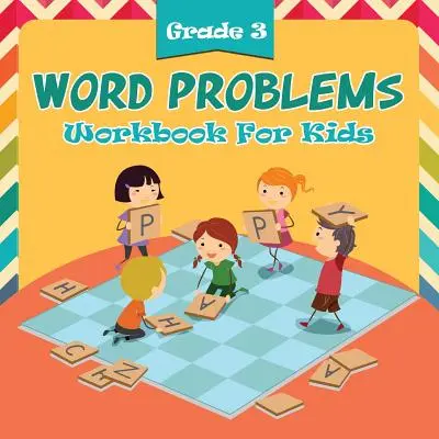 Problemas de palabras de 3er grado: Libro de ejercicios para niños - Grade 3 Word Problems: Workbook For Kids