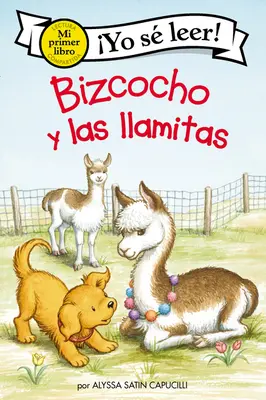 Bizcocho Y Las Llamitas: Bizcocho y las llamitas (Spanish Edition) - Bizcocho Y Las Llamitas: Biscuit and the Little Llamas (Spanish Edition)