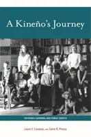 El viaje de un Kineño: Sobre la familia, el aprendizaje y el servicio público - A Kineño's Journey: On Family, Learning, and Public Service