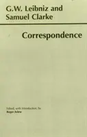 Leibniz y Clarke: Correspondencia - Correspondencia - Leibniz and Clarke: Correspondence - Correspondence