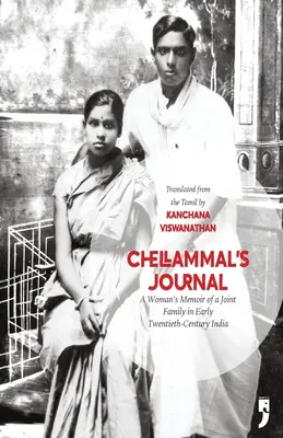 Diario de Chellammal: Memorias de una mujer de una familia conjunta en la India de principios del siglo XX - Chellammal's Journal: A Woman's Memoir of a Joint Family in Early Twentieth-Century India