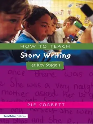 Cómo enseñar a escribir cuentos en Key Stage 1 - How to Teach Story Writing at Key Stage 1