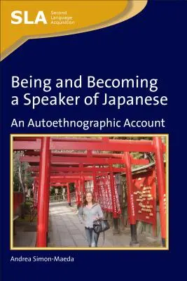Ser y convertirse en hablante de japonés: Un relato autoetnográfico - Being and Becoming a Speaker of Japanese: An Autoethnographic Account