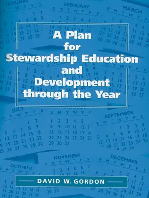 Un plan para la educación y el desarrollo de la corresponsabilidad a lo largo del año - A Plan for Stewardship Education and Development Through the Year