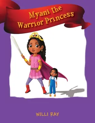 Myani, la princesa guerrera - Myani the Warrior Princess