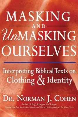 Enmascararse y desenmascararse: Interpretación de textos bíblicos sobre ropa e identidad - Masking and Unmasking Ourselves: Interpreting Biblical Texts on Clothing & Identity