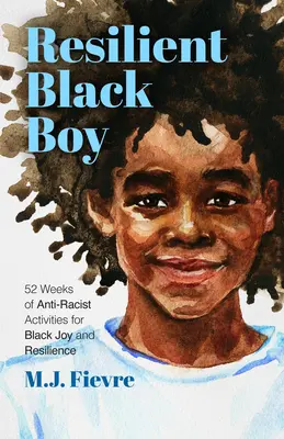 Black and Resilient: 52 Weeks of Anti-Racist Activities for Black Joy and Empowerment (Diario para la curación, el amor propio negro, la lucha contra los prejuicios) - Black and Resilient: 52 Weeks of Anti-Racist Activities for Black Joy and Empowerment (Journal for Healing, Black Self-Love, Anti-Prejudice