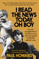 I Read the News Today, Oh Boy - La corta y dorada vida de Tara Browne, el hombre que inspiró la mejor canción de The Beatles - I Read the News Today, Oh Boy - The short and gilded life of Tara Browne, the man who inspired The Beatles' greatest song