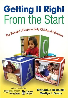 Getting It Right from the Start: La guía del director para la educación infantil - Getting It Right from the Start: The Principal's Guide to Early Childhood Education