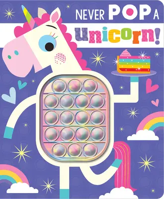 Nunca revientes a un unicornio - Never Pop a Unicorn!