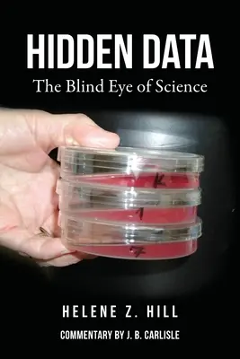 Datos ocultos: El ojo ciego de la ciencia - Hidden Data: The Blind Eye of Science