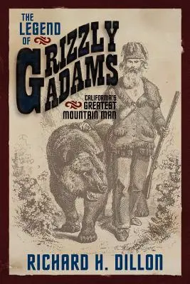 La leyenda de Grizzly Adams: El mejor montañero de California - The Legend of Grizzly Adams: California's Greatest Mountain Man