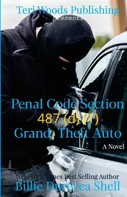 Código Penal, Sección 487 (d) (1) Grand Theft Auto - Penal Code Section 487 (d) (1) Grand Theft Auto