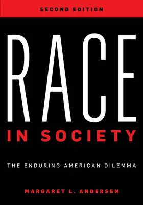 La raza en la sociedad: The Enduring American Dilemma - Race in Society: The Enduring American Dilemma