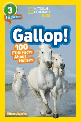 National Geographic Readers: ¡Galope! 100 datos curiosos sobre los caballos (L3) - National Geographic Readers: Gallop! 100 Fun Facts about Horses (L3)