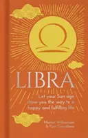 Libra - Deja que tu signo solar te muestre el camino hacia una vida feliz y plena - Libra - Let Your Sun Sign Show You the Way to a Happy and Fulfilling Life