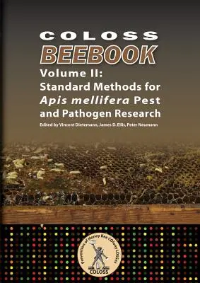 Coloss Bee Book Vol II: Standard Methods for Apis mellifera Pest and Pathogen Research (Libro de la abeja colosal Vol II: Métodos estándar para la investigación de plagas y patógenos de Apis mellifera) - Coloss Bee Book Vol II: Standard Methods for Apis mellifera Pest and Pathogen Research