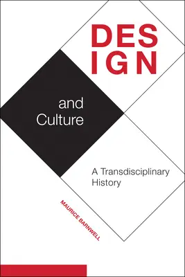 Diseño y cultura: Una historia transdisciplinar - Design and Culture: A Transdisciplinary History