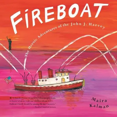 Barco de fuego: Las heroicas aventuras del John J. Harvey - Fireboat: The Heroic Adventures of the John J. Harvey