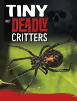 Criaturas diminutas pero mortales - Tiny But Deadly Creatures