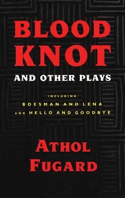 El nudo de sangre y otras obras - Blood Knot and Other Plays