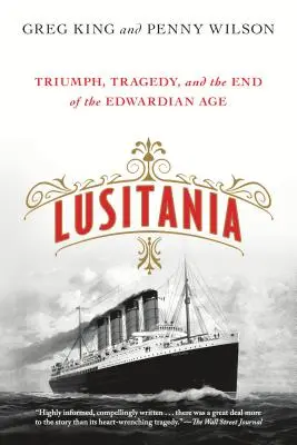 Lusitania: triunfo, tragedia y fin de la era eduardiana - Lusitania: Triumph, Tragedy, and the End of the Edwardian Age