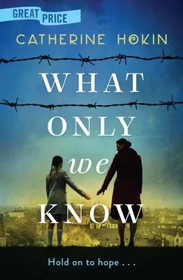 Lo que sólo nosotros sabemos - What Only We Know