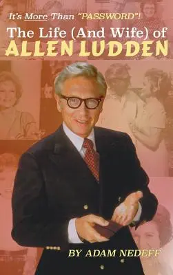 La vida (y la esposa) de Allen Ludden (Tapa dura) - The Life (and Wife) of Allen Ludden (Hardback)