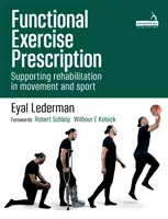 Prescripción de ejercicio funcional en movimiento, rehabilitación y deporte - Functional Exercise Prescription in Movement, Rehabilitation and Sport