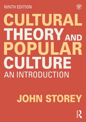 Teoría cultural y cultura popular: Una introducción - Cultural Theory and Popular Culture: An Introduction