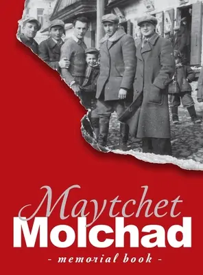 Libro conmemorativo de la comunidad judía de Molchad (Maytchet) - Traducción de Sefer zikaron le-kehilat Meytshet - Memorial Book of the Molchad (Maytchet) Jewish Community - Translation of Sefer zikaron le-kehilat Meytshet