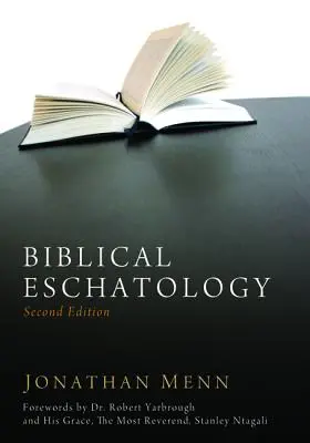 Escatología bíblica, segunda edición - Biblical Eschatology, Second Edition