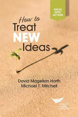 Cómo tratar las nuevas ideas - How to Treat New Ideas