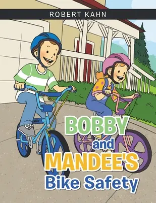 La seguridad en bicicleta de Bobby y Mandee - Bobby and Mandee's Bike Safety