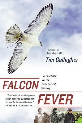 Fiebre de halcones: Un cetrero en el siglo XXI - Falcon Fever: A Falconer in the Twenty-First Century