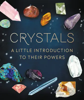 Cristales: Una pequeña introducción a sus poderes - Crystals: A Little Introduction to Their Powers