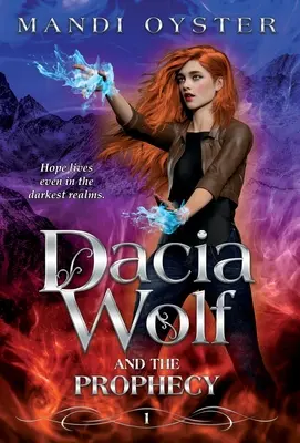 Dacia Wolf y la profecía - Dacia Wolf & the Prophecy