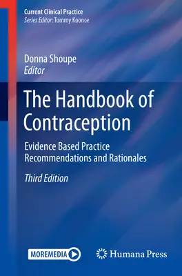 Manual de anticoncepción: Recomendaciones y justificación de la práctica basada en la evidencia - The Handbook of Contraception: Evidence Based Practice Recommendations and Rationales