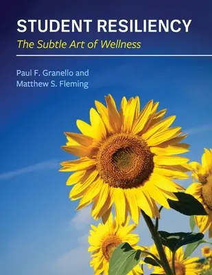 Resiliencia del Estudiante: El sutil arte del bienestar - Student Resiliency: The Subtle Art of Wellness