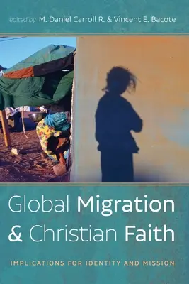 Migración mundial y fe cristiana - Global Migration and Christian Faith