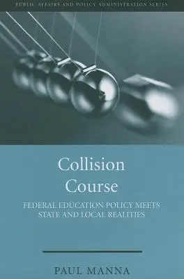 Curso de colisión: La política educativa federal frente a las realidades estatales y locales - Collision Course: Federal Education Policy Meets State and Local Realities